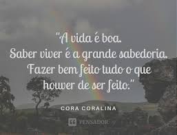 As Melhores Frases E Poemas De Cora Coralina Pensador