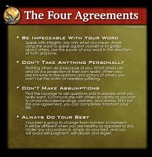 What Are The Four Agreements Agreements With Some Elaboration The Agreements Are Easy To State And The Four Agreements Words Words Of Wisdom