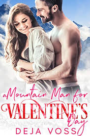 The reason is guys are very practical they like things that are functional which they can use. A Mountain Man For Valentine S Day Kindle Edition By Voss Deja Literature Fiction Kindle Ebooks Amazon Com