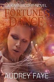 Fortune's Dance (The Fixers of KarmaCorp, #4) by Audrey Faye