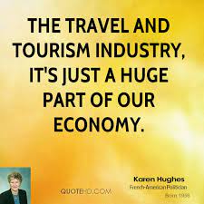 A land of intoxicating heights and exciting extremes, it is set entirely above… Quotes About Tourism 160 Quotes
