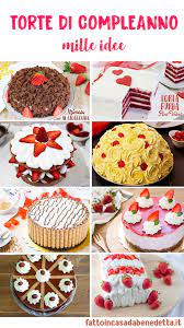 Torte Di Compleanno Mille Idee E Ricette Facili Di Benedetta Dolci Ricette Dolci Torte Dolci