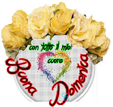 Buona Domenica Con Tutto Il Mio Cuore Buona Domenica Domenica Buongiorno