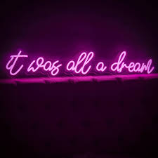 Check spelling or type a new query. It Was All A Dream Led Neon Sign Single Line By Marvellous Neon Notonthehighstreet Com