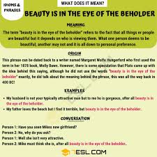 3 the order of the words lays the emphasis on thine; here, on the eye. Beauty Is In The Eye Of The Beholder Meaning With Helpful Examples 7esl