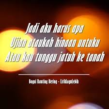Lirik Lagu Bagai Ranting Kering Oleh Iis Dahlia Lirik Lagu Lagu Lirik