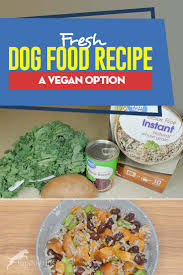 Keeping that in mind, you'll need to make sure that the beans are cooked completely until they are very soft. Fresh Dog Food Recipe A Vegan Option