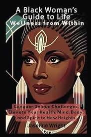 A Black Woman's Guide to Life