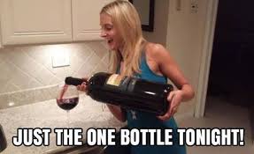 Just One Bottle Tonight Funny Quotes Memes Quote Drinking Wine Funny Quote Funny Quotes Humor Wine Humor Wine Jokes Wine Quotes