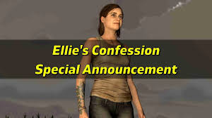 Ellies Confession | Special Announcement