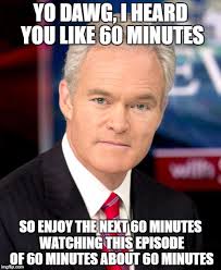 The 60 minutes interview of president donald trump has been generating a ton of buzz and controversy, after trump criticized the news program of bias and released the unedited tape himself on facebook. Tonight S Meta Episode Of 60 Minutes Adviceanimals