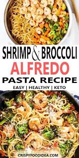 Cook as directed for the chicken above until the shrimp are cooked through. Healthy Keto Shrimp And Broccoli Alfredo Recipe Broccoli Recipes Easy Seafood Recipes Alfredo Pasta Recipes Easy