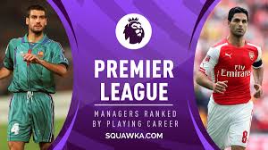 Ranked Every Premier League Manager Ranked By Their Playing Career