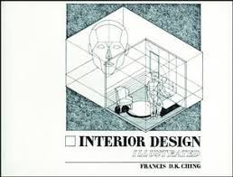 Interior Design Illustrated Francis D K Ching Architecture Books Interior Design Student Design