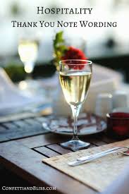 Make sure you point out a discussion at the dinner table, which would make the guest realize that you had been an amazing guest who listened to the story patiently. Hospitality Thank You Note Wording Thank You Note Wording Thank You For Dinner Thank You Notes