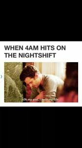 4 A M Medical Humor Night Shift Humor Night Shift Nurse