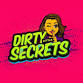 Dirty Little Secrets Comedy Show (Ages 21 & Over)