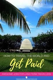 Destination campaigns can range anywhere from $10,000 to $20,000per campaign. 14 Ways To Travel The World And Get Paid The Whole World Or Nothing