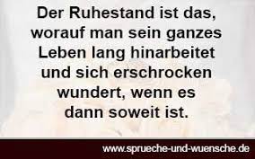 Sprüche und bilder zum abschied für einen arbeitskollegen, der in rente geht und somit nicht nicht jeder mitarbeiter und kollege kommt gut mit der neuen situation zurecht und oft benötigt man einige zeit, um sich an die umstände zu gewöhnen. Spruche Zur Rente Platz 1 Der Top Spruche Zum Ruhestand Spruche Zum Ruhestand Spruche Zum Abschied Kollegen Spruche Rente