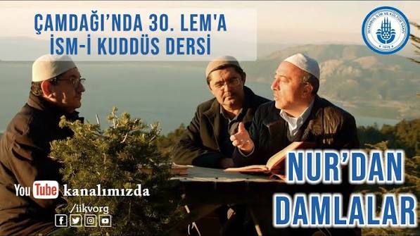 Çamdağında 30. Lem'a | İsm-i Kuddüs Dersi | Said Yüce, Said Çalışkan, İlham Mirac