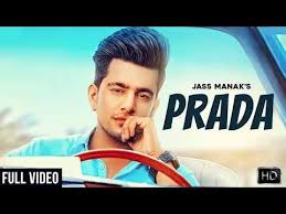 Songs Lyrics Presenting Music Video Of Most Awaited And Trending Punjabi Song 2018 Prada By Jass Manak In Featuring Satti Dhill Songs Mp3 Song Trending Songs