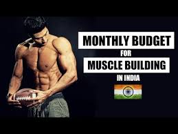 Monthly Budget For Muscle Building In India Cheap Or Expensive Full Info With Pdf By Guru Mann