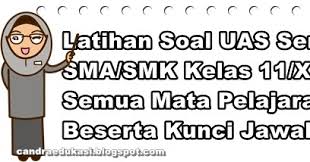 Admin harap soal ini bisa bermanfaat bagi sobat yang ingin menghadapi uas/pas pai mendatang. Soal Uas Semua Mapel Kelas 11 Semester 2 Dan Kunci Jawaban
