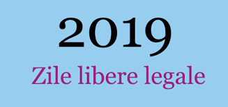 Zile Libere 2019 Vezi Calendarul SÄƒrbÄƒtorilor Legale Actualizat