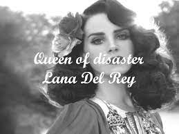 We did not find results for: Songtext Lana Del Rey Queen Of Disaster Musikguru