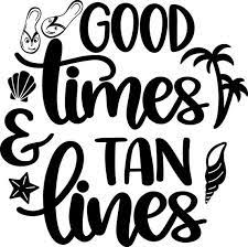 Buy 3 Get 1 Free Good Times And Tan Lines Svg Summertime Svg Hello Summer Svg Files For Cricut S Tan Lines Cricut Tutorials Vacation Shirts Beach