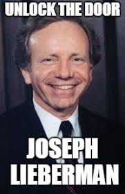 For some people, the garage door is the front door of their property because they drive their vehicle into the garage and then enter the house through a side door. Unlock The Door Joseph Lieberman Imgflip