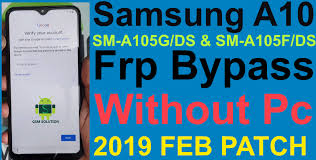 You can do this by simply using this tools that works: Samsung Sm A105f Sm A105g Frp Bypass Solution Latest Security Patch 2019 Gsm Solution Com