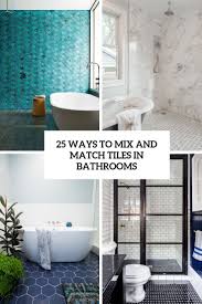 All styles of tile · spanish tile · seamless grout install 25 Ways To Mix And Match Tiles In Bathrooms Digsdigs