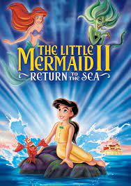 The Little Mermaid 2 Return To The Sea 2000 A Mermaid Once Dreamed Of Life On The Land Her Daughter Dreams Of Th Animasyon Filmler Kucuk Denizkizi Film