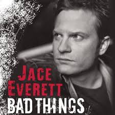 Play Bad Things by Jace Everett