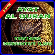 Ayat alquran tentang husnudzon (prasangka baik) yaitu qs al hujurat ayat 12 beserta hukum bacaan (tajwid). Ayat Al Quran Tentang Menuntut Ilmu For Android Apk Download