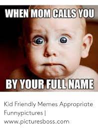 Google Image Result For Https Pics Me Me Calls When Mom You Name By Your Full Kid Friendly 53 Funny Dating Quotes Dating Humor Quotes Flirting Quotes For Him
