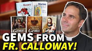 The "Gems" book series from Fr. Donald Calloway, MIC