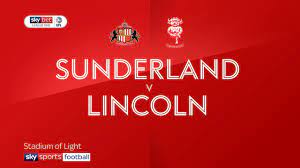 Sunderland vs lincoln city on 22 may 2021 in england: Sunderland Vs Lincoln Live Youtube
