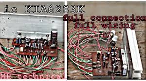 ic KIA6283K amplifier board || volume connection || full wiring || MR  technical - YouTube