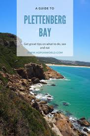 The Most Unmissable Things To Do In Plettenberg Bay Hoponworld South Africa Travel African Travel Visit South Africa