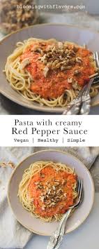 Quick Easy Pasta With Creamy Red Pepper Sauce Rezept In 2021 Gefullte Paprikaschoten Vegane Rezepte Gesund Gesunde Nudeln