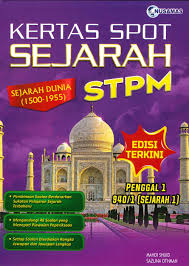 Kesusasteraan melayu diperingkat sijil tinggi pelajaran malaysia (stpm). Kertas Spot Sejarah Stpm Penggal 1 940 1 Sejarah 1