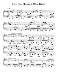 We hope you enjoy our growing collection of hd. Brawl Stars Metropolis Theme Sheet Music For Piano Solo Musescore Com