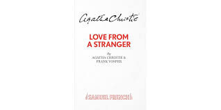 Love from a Stranger by Agatha Christie - Agatha Christie Ltd