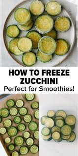 Learn How To Freeze Zucchini It S So Easy If You Ve Got An Abundance Of Zucchini You Can Freeze Zu Freezing Zucchini Zucchini Smoothie Easy Whole 30 Recipes