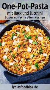 Nudel Hackfleisch Pfanne Mit Zucchini Lydiasfoodblog Rezept Leckere Nudelrezepte Nudeln Mit Hackfleisch Rezepte
