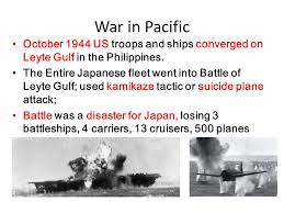 Perhaps they were also here also to keep them safe from the american carriers in the philippines sea. War In Pacific October 1944 Us Troops And Ships Converged On Leyte Gulf In The Philippines The Entire Japanese Fleet Went Into Battle Of Leyte Gulf Ppt Download