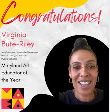 Congratulations goes out to Virginia Bute-Riley, the dauhter-in law of  William Grant High School alumni, Juanita Patterson. Virginia was recently  awarded the coveted Maryland Art Educator Of the Year honor. She is