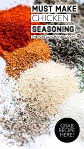 How To Make Chicken Seasoning The Tortilla Channel Recipe Chicken Seasoning Homemade Spice Mix Seasonings